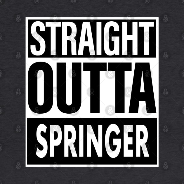 Springer Name Straight Outta Springer by ThanhNga